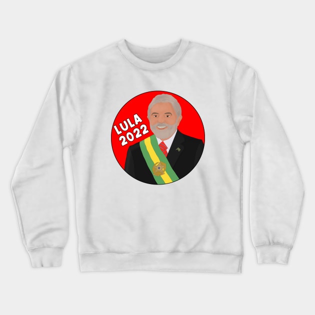 Lula 2022 Crewneck Sweatshirt by DiegoCarvalho